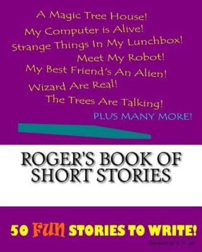 Roger's Book Of Short Stories