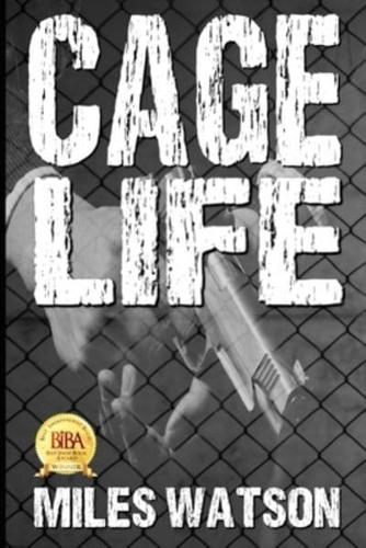 Cage Life