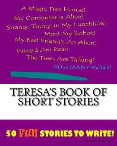 Teresa's Book Of Short Stories