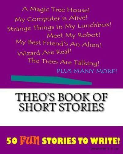 Theo's Book Of Short Stories