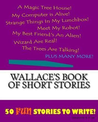 Wallace's Book Of Short Stories