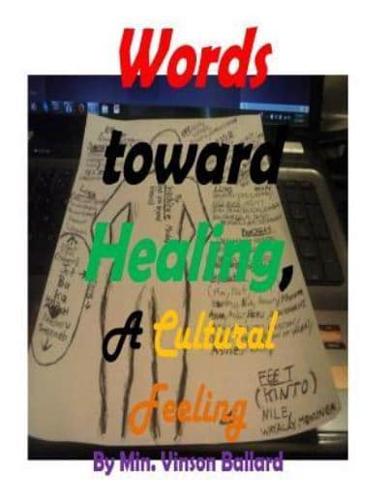 Words Toward Healing, A Cultural Feeling