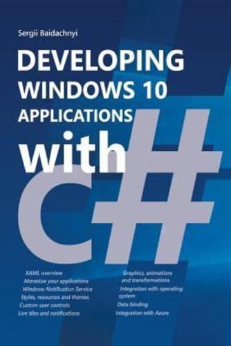 Developing Windows 10 Applications With C#