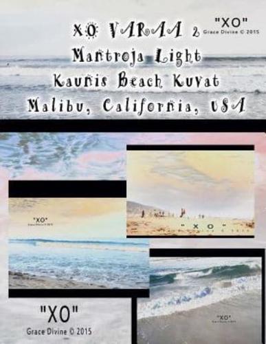 XO VARAA 2 Mantroja Light Kaunis Beach Kuvat Malibu California USA