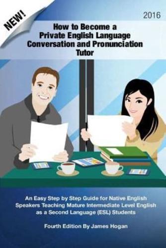 How to Become a Private English Language Conversation and Pronunciation Tutor
