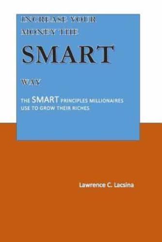 Increase Your Money the SMART Way
