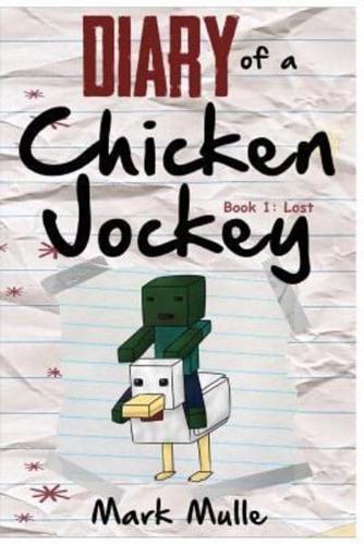 Diary of a Chicken Jockey (Book 1)