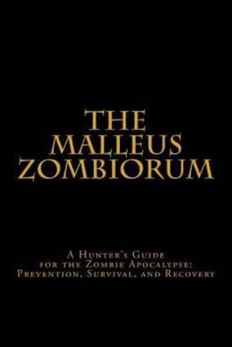 The Malleus Zombiorum