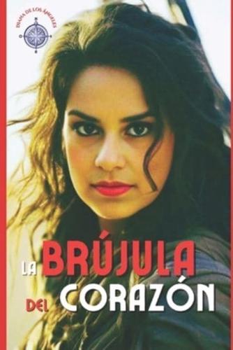 La Brújula Del Corazón