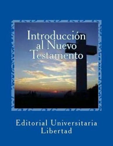 Introduccion al Nuevo Testamento/ Introduction to the New Testament