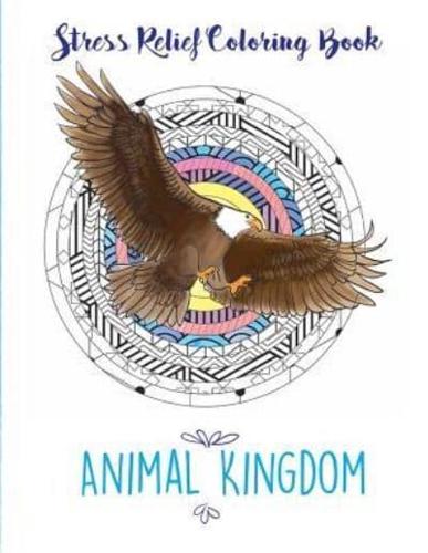 Stress Relief Coloring Book Animal Kingdom