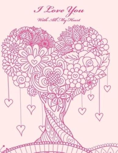 I Love You With All My Heart: Coloring Book for Grown-Ups