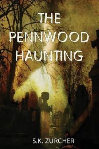 The Pennwood Haunting