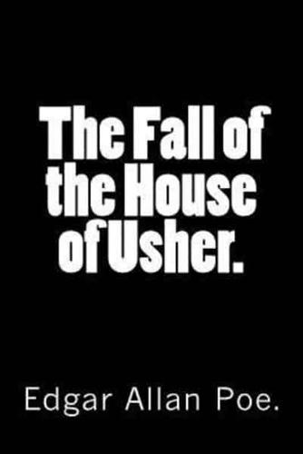 The Fall of the House of Usher.