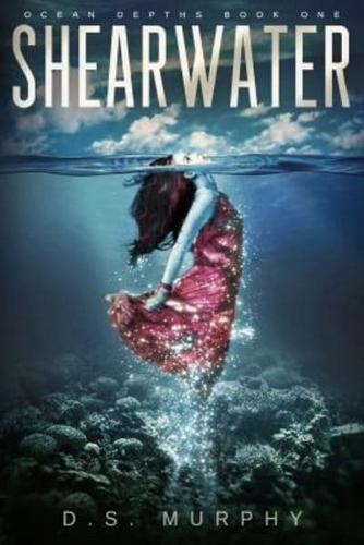 Shearwater, Part One