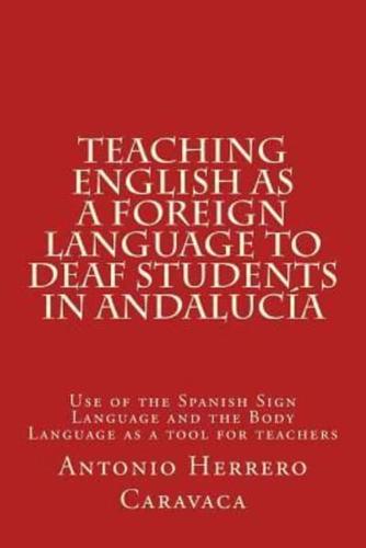 Teaching English as a Foreign Language to Deaf and Students in Andalucía