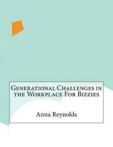 Generational Challenges in the Workplace for Bizzies