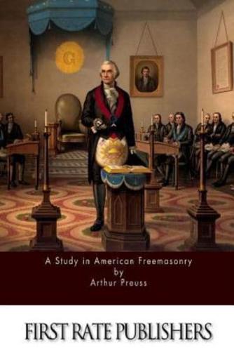 A Study in American Freemasonry