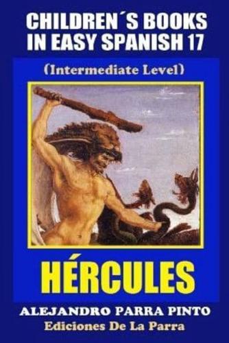 Children's Books In Easy Spanish 17: Hércules