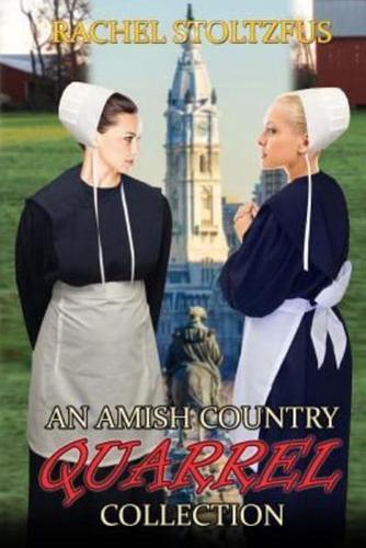 An Amish Country Quarrel Collection