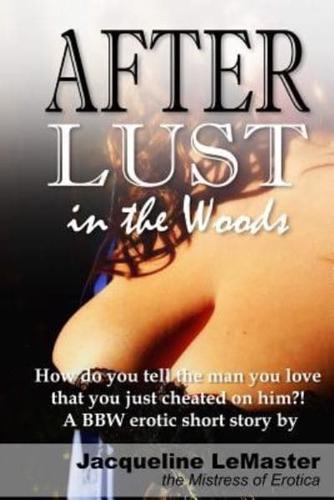 After Lust in the Woods