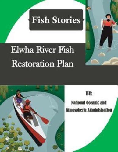 Elwha River Fish Restoration Plan (Fish Stories)