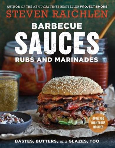 Barbecue Sauces Rubs and Marinades