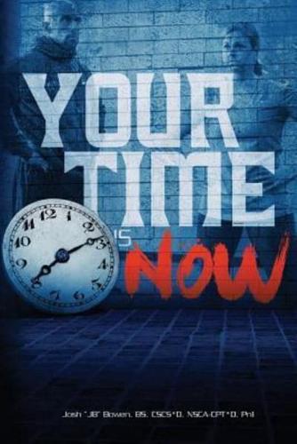 Your Time Is NOW
