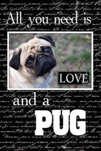 All You Need Is Love & A Pug