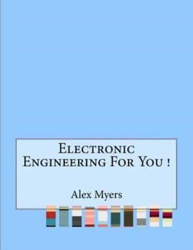 Electronic Engineering for You !