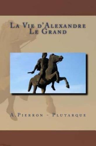 La Vie d'Alexandre Le Grand