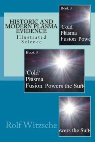 Historic and Modern Plasma Evidence