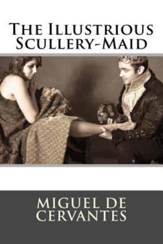 The Illustrious Scullery-Maid