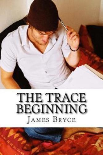 The Trace Beginning