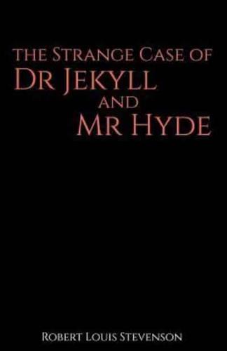 The Strange Case of Dr Jekyll and Mr Hyde