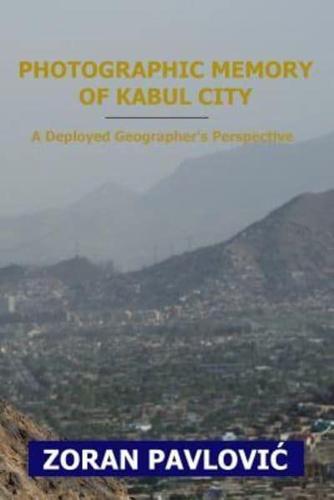 Photographic Memory of Kabul City