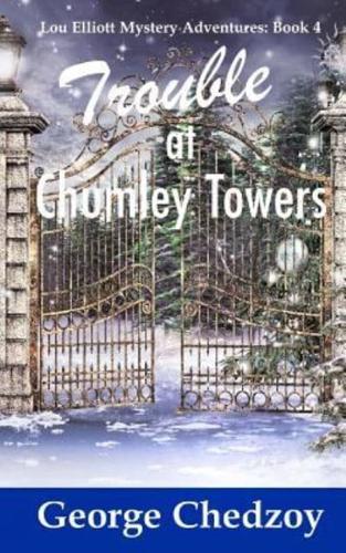 Trouble at Chumley Towers