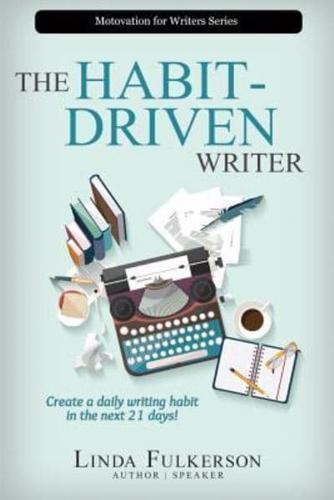 The Habit-Driven Writer