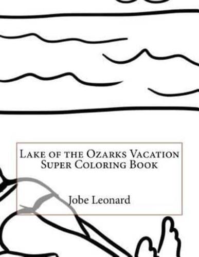 Lake of the Ozarks Vacation Super Coloring Book