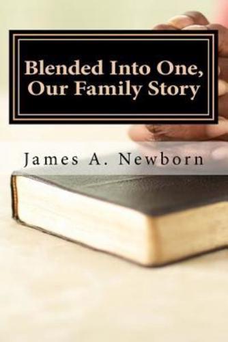 Blended Into One, Our Family Story