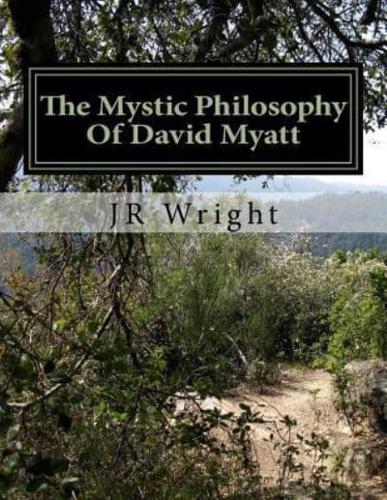 The Mystic Philosophy Of David Myatt