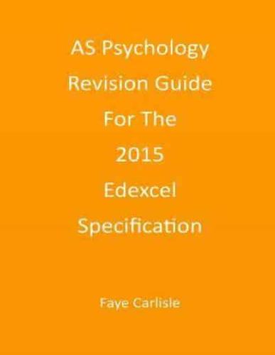 AS Psychology Revision Guide For The 2015 Edexcel Specification