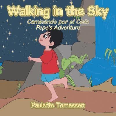 Walking in the Sky: Pepe's Adventure