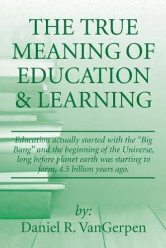 The True Meaning of Education & Learning