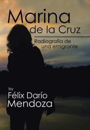 Marina de la Cruz: Radiografía de una emigrante