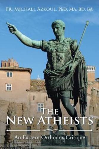 The New Atheists: An Eastern Orthodox Critique