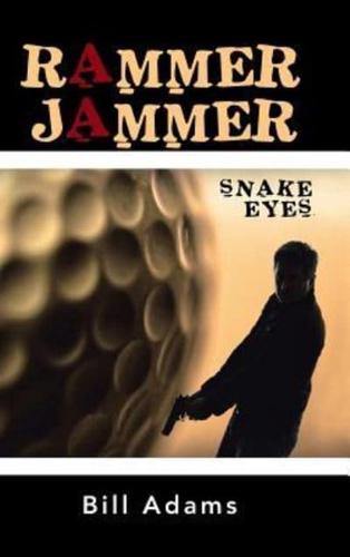 Rammer Jammer: Snake Eyes