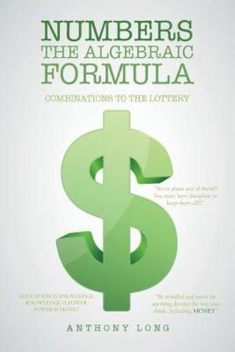 Numbers the Algebraic Formula: Combinations to the Lottery