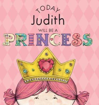 Today Judith Will Be a Princess