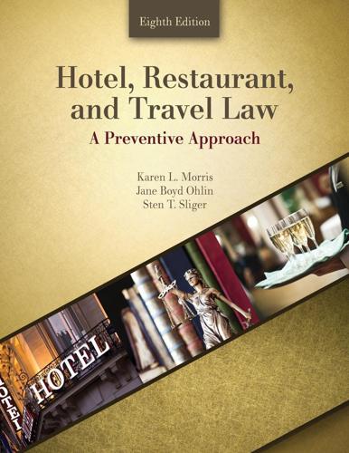 Hotel, Restaurant and Travel Law: A Preventative Approach